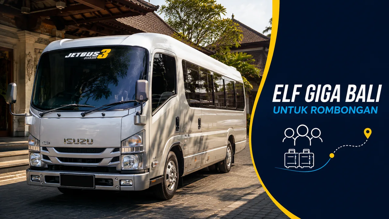 Elf Giga untuk transport rombongan di Bali